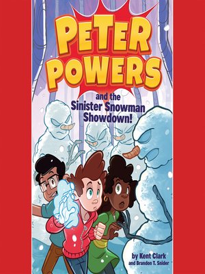 cover image of Peter Powers and the Sinister Snowman Showdown!